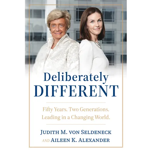 Deliberately Different: Fifty Years. Two Generations. Leading in a Changing World.