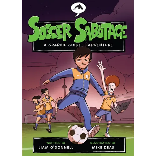 Soccer Sabotage: A Graphic Guide Adventure