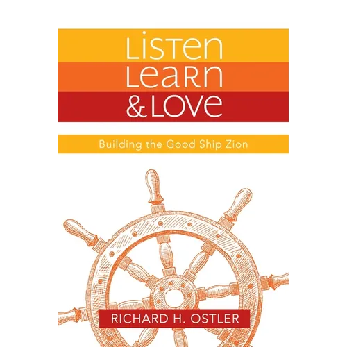 Listen, Learn, and Love: Building the Good Ship Zion
