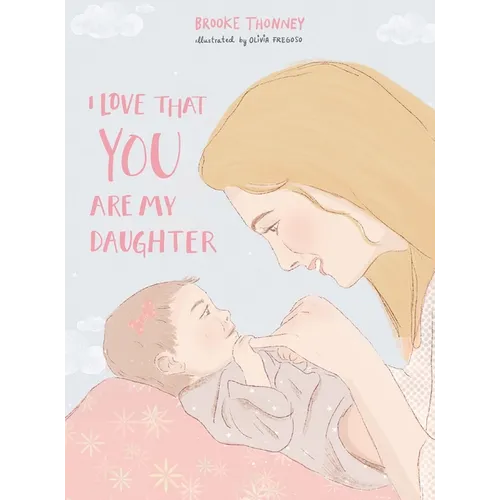 I Love That You Are My Daughter - Hardcover