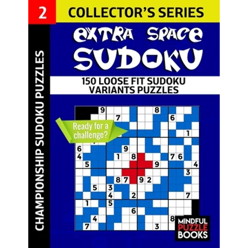 Extra Space Sudoku: 150 Loose Fit Sudoku Variants Puzzles