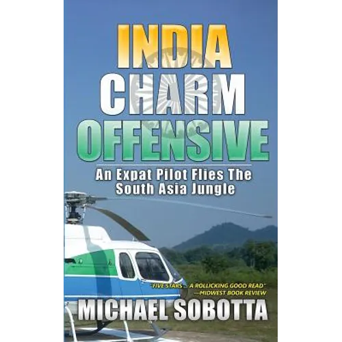 India Charm Offensive: An Expat Pilot Flies The South Asia Jungle