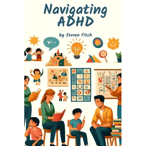 Navigating ADHD A Parent's Journey Through School Challenges