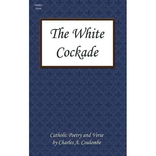 The White Cockade: Catholic Poetry and Verse
