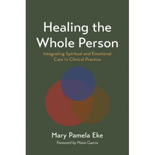 Healing the Whole Person: Integrating Spiritual and Emotional Care in Clinical Practice