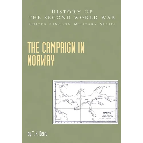 Campaign in Norway: History of the Second World War: United Kingdom Military Series: Official Campaign History