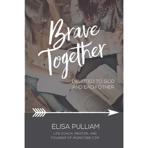 Brave Together: A Conversation Starter for Cultivating Biblical Mentoring Relationships