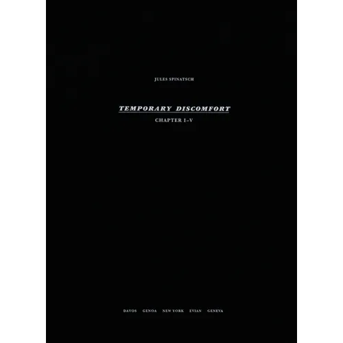 Jules Spinatsch: Temporary Discomfort