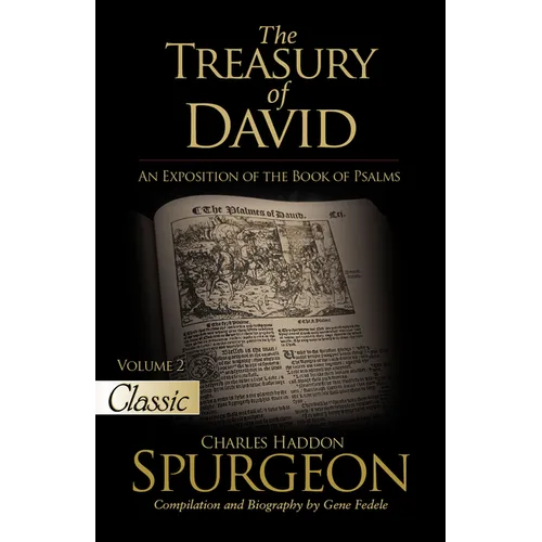 The Treasury of David: An Exposition of the Book of Psalms Volume 2 Psalms 18-27