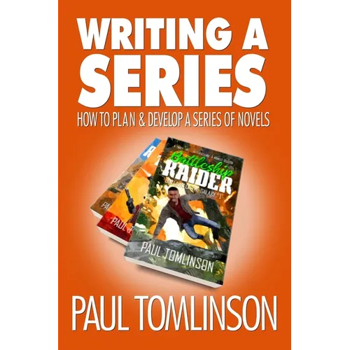 Writing a Series: How to Plan and Develop a Series of Novels