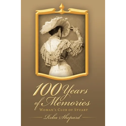 100 Years of Memories: Woman's Club of Stuart