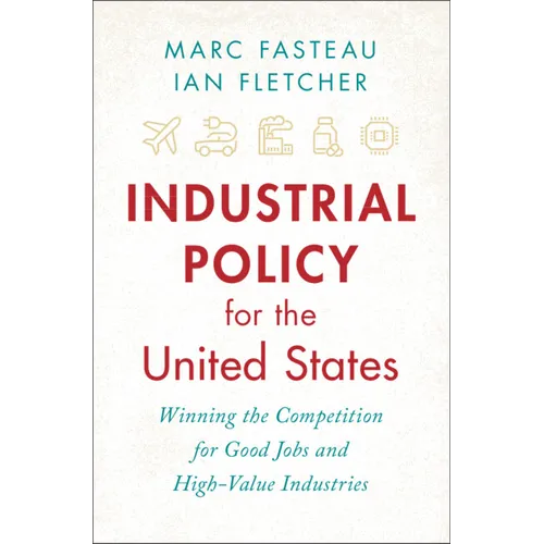 Industrial Policy for the United States