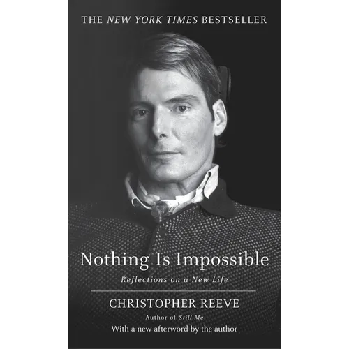 Nothing Is Impossible: Nothing Is Impossible: Reflections on a New Life