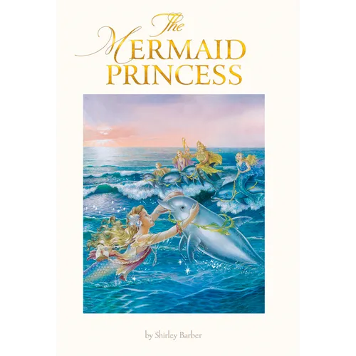 The Mermaid Princess: Lenticular Edition