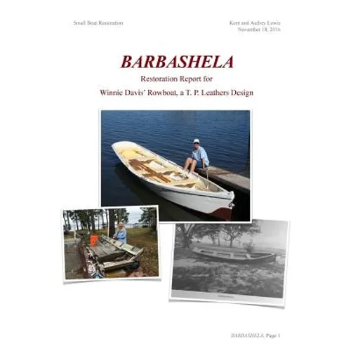 Barbashela Restoration Report: Winnie Davis' 1880s Rowboat