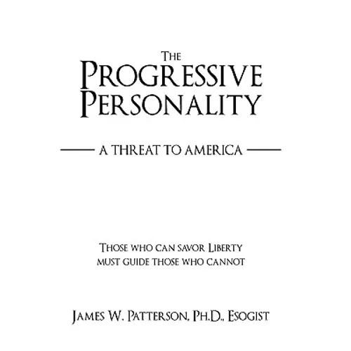 The Progressive Personality: A Threat to America