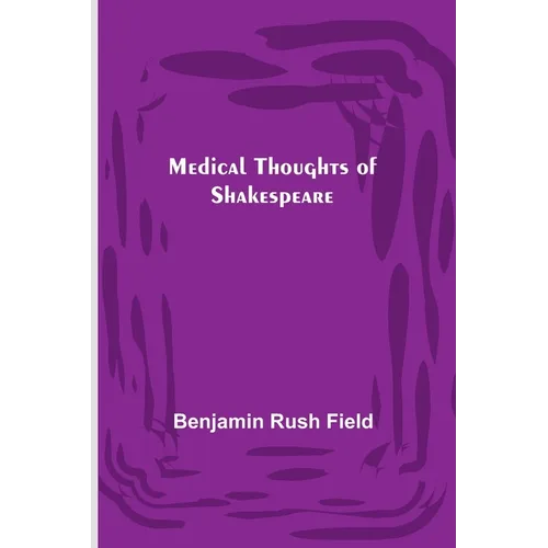 Medical Thoughts of Shakespeare