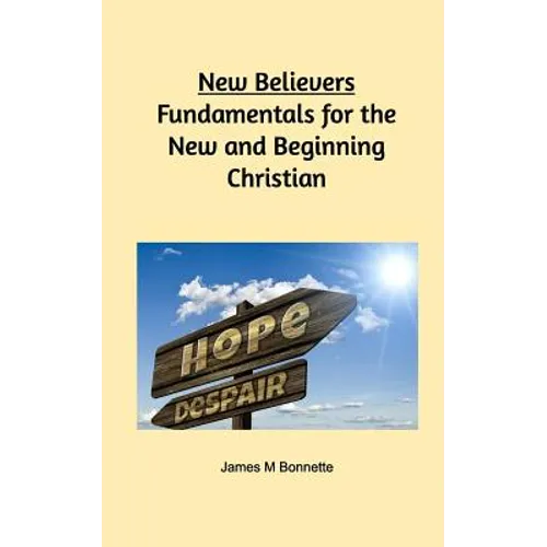 New Believers - Fundamentals for the New and Beginning Christian