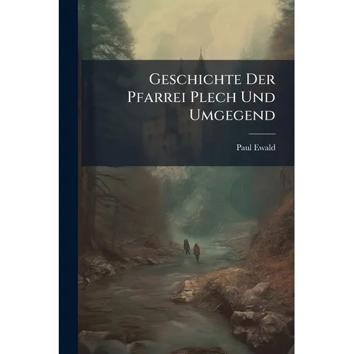 Geschichte Der Pfarrei Plech Und Umgegend