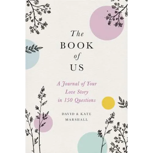 The Book of Us: The Journal of Your Love Story in 150 Questions