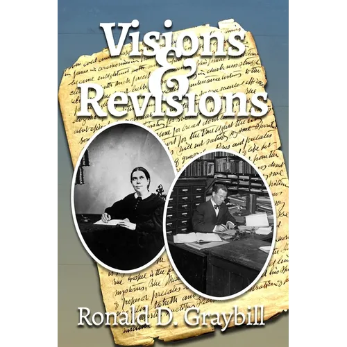 Visions & Revisions: A Textual History of Ellen G. White's Writings