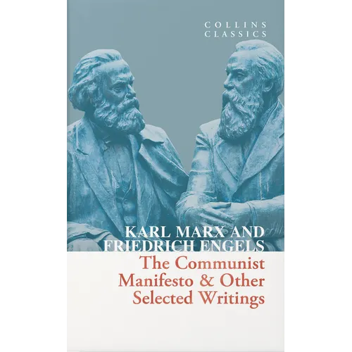 The Communist Manifesto & Other Selected Writings