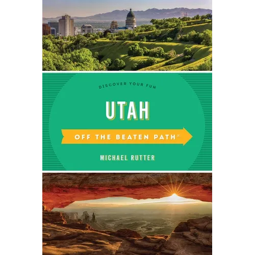 Utah Off the Beaten Path: Discover Your Fun