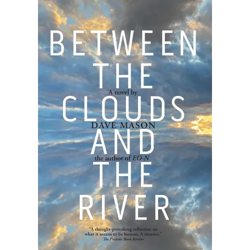Between the Clouds and the River