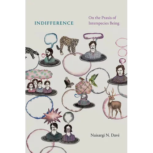 Indifference: On the PRAXIS of Interspecies Being