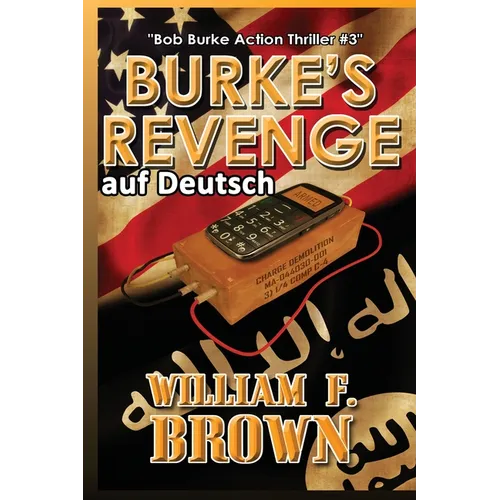 Burkes Revenge, auf Deutsch: Bob Burke Action Thriller #3