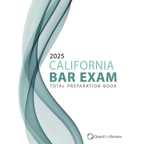 2025 California Bar Exam Total Preparation Book