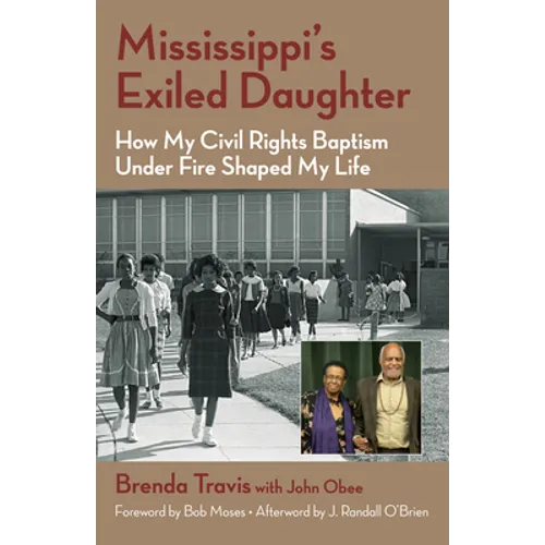 Mississippi's Exiled Daughter: How My Civil Rights Baptism Under Fire Shaped My Life