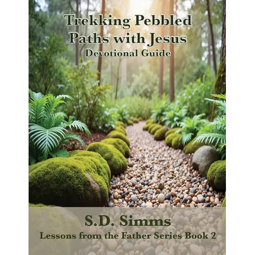 Trekking Pebbled Paths With Jesus
