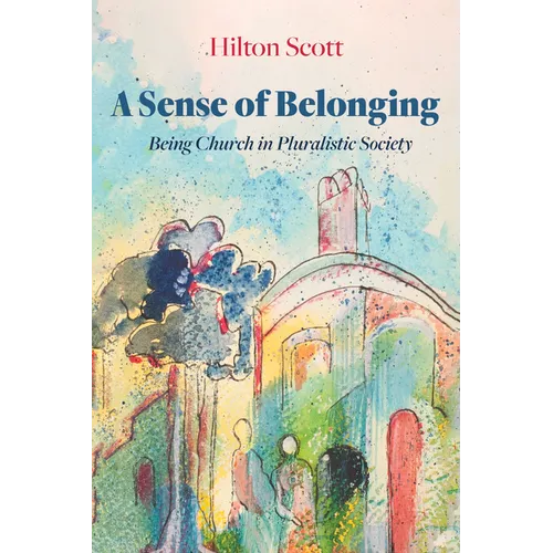 A Sense of Belonging: Being Church in Pluralistic Society