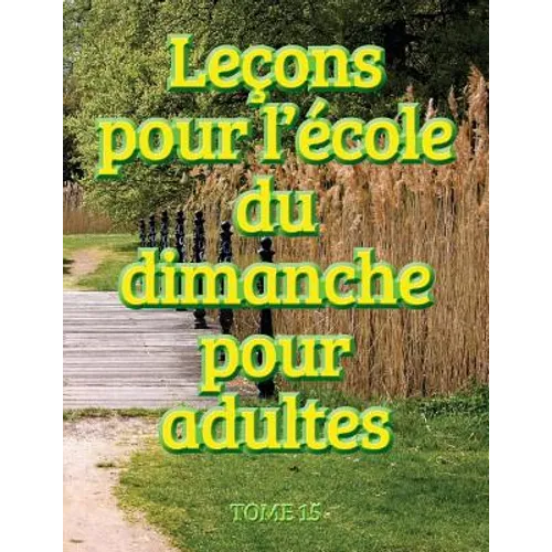 Leçons d'école du dimanche des adultes - Volume 15