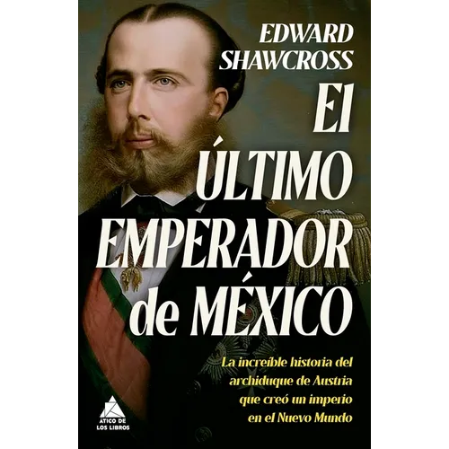 Ultimo Emperador de M騙ico, El
