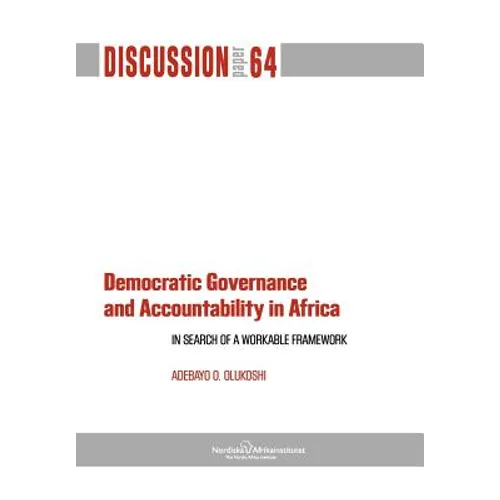 Democratic Governance and Accountability in Africa: In Search of a Workable Framework