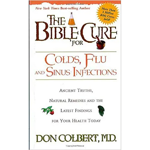 The Bible Cure for Colds, Flu and Sinus Infections