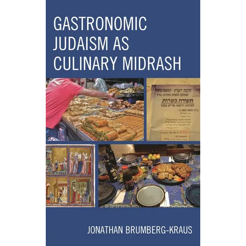 Gastronomic Judaism as Culinary Midrash