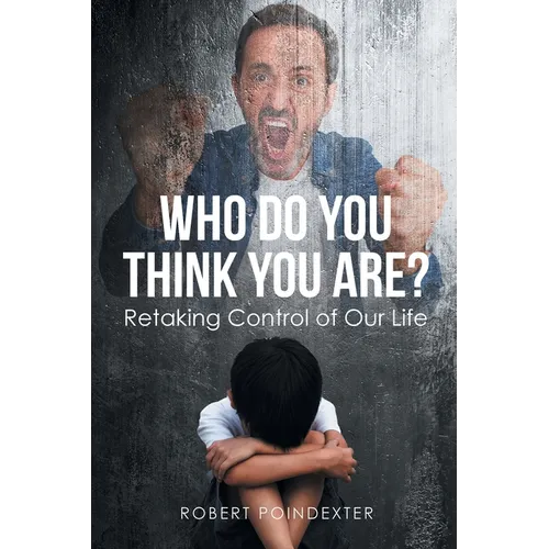 Who Do You Think You Are?: Retaking Control of Our Life
