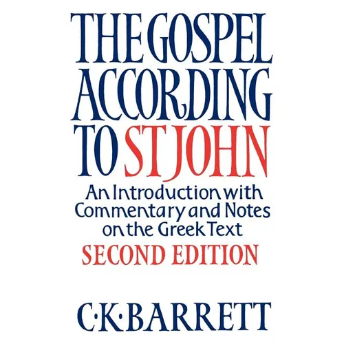 The Gospel According to St John: An Introduction with Commentary and Notes on the Greek Text