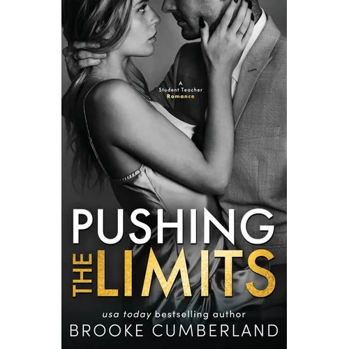 Pushing the Limits: A Student/Teacher Romance