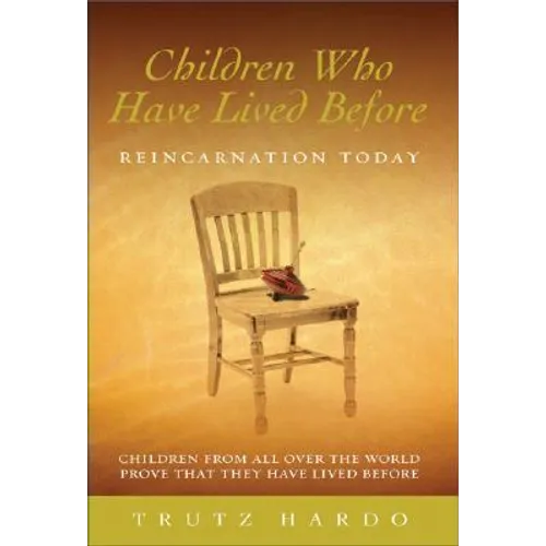 Children Who Have Lived Before: Reincarnation Today