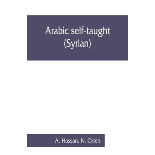 Arabic self-taught (Syrian) with English phonetic pronunciation