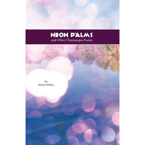 Neon Palms and Other Chautauqua Poems