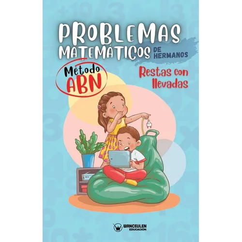Problemas matemáticos de hermanos. Método ABN. Restas con llevadas