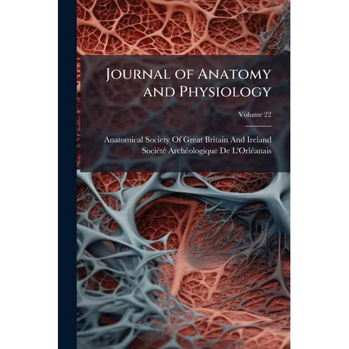 Journal of Anatomy and Physiology; Volume 22
