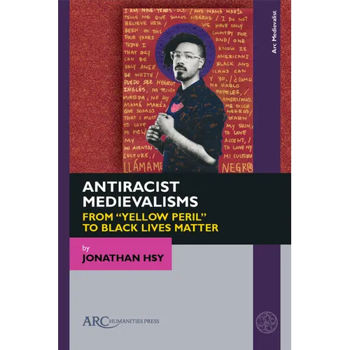 Antiracist Medievalisms: From "Yellow Peril" to Black Lives Matter