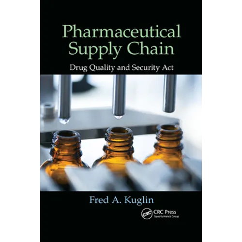 Pharmaceutical Supply Chain: Drug Quality and Security Act