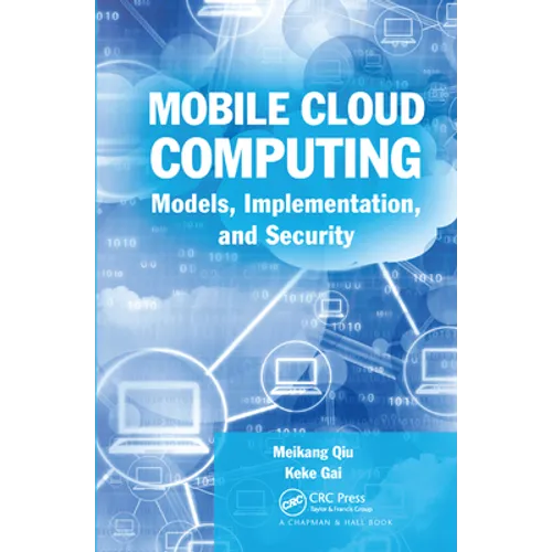 Mobile Cloud Computing: Models, Implementation, and Security